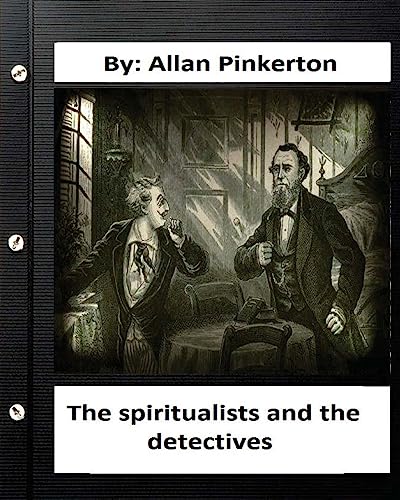 Imagen de archivo de The spiritualists and the detectives.By: Allan Pinkerton (Original Version) a la venta por Lucky's Textbooks