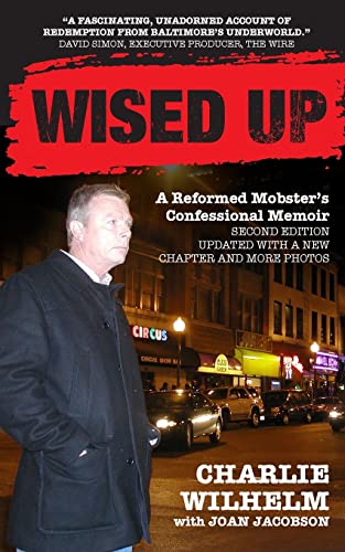 9781536909517: Wised Up: A Reformed Mobster's Confessional Memoir - Second Edition Updated With a New Chapter and More Photos