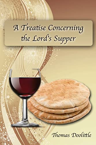 Stock image for A Treatise Concerning the Lord's Supper for sale by THE SAINT BOOKSTORE