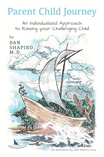 Stock image for Parent Child Journey: An Individualized Approach to Raising your Challenging Child for sale by ThriftBooks-Atlanta