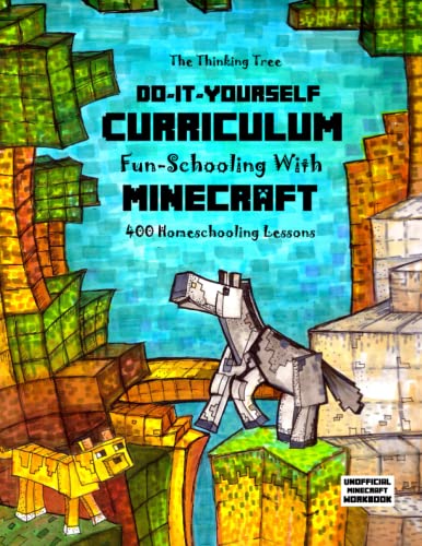 Beispielbild fr Do It Yourself Curriculum - Fun-Schooling with Minecraft: 400 Homeschooling Lessons zum Verkauf von BooksRun