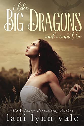 Beispielbild fr I Like Big Dragons and I Cannot Lie zum Verkauf von ThriftBooks-Atlanta