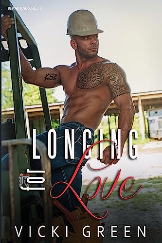 Beispielbild fr Longing For Love (Beyond Love #3) zum Verkauf von Bookmonger.Ltd