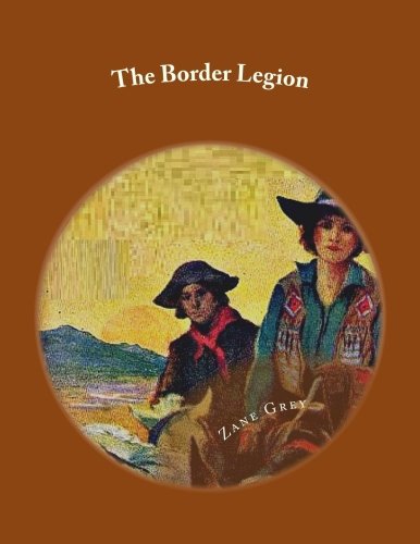 9781536927566: The Border Legion (Calibri Classics)