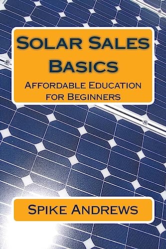 Stock image for Solar Sales Basics: Affordable Education for Beginners for sale by Save With Sam