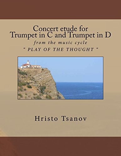 Imagen de archivo de Concert etude for Trumpet in C and Trumpet in D: from the music cycle " PLAY OF THE THOUGHT " a la venta por THE SAINT BOOKSTORE
