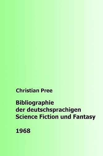 Stock image for Bibliographie der deutschsprachigen Science Fiction und Fantasy 1968 (German Edition) for sale by Lucky's Textbooks