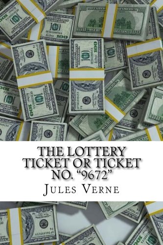 Stock image for The Lottery Ticket or Ticket No. "9672" for sale by Revaluation Books