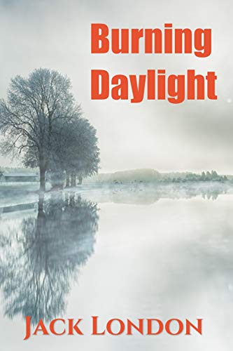 Stock image for Burning Daylight (Best Novel Classics) for sale by Revaluation Books