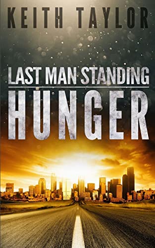 Stock image for Hunger: Last Man Standing Book 1 (Volume 1) for sale by HPB-Ruby