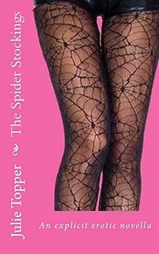 Beispielbild fr The Spider Stockings (Julie's erotica) zum Verkauf von Lucky's Textbooks