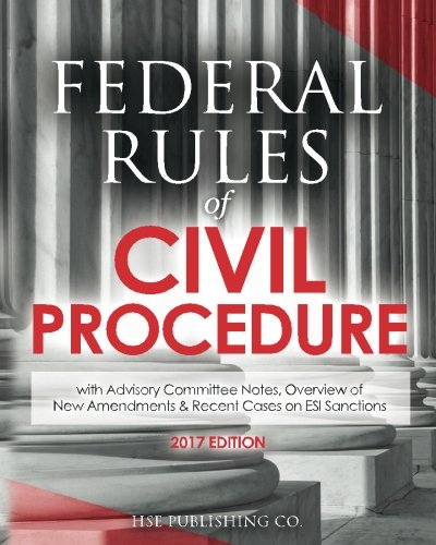 9781536958195: Federal Rules of Civil Procedure (2017 Edition): with Advisory Committee Notes, Overview of New Amendments & Recent Cases on ESI Sanctions