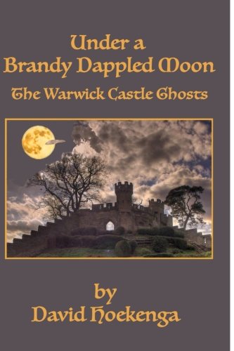 Stock image for Under a Brandy Dappled Moon: Murders At Warwick Castle (Seamus Weatherby Tudor Mysteries) (Volume 1) for sale by BookHolders