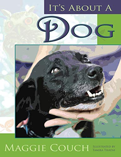 Beispielbild fr It's About A Dog zum Verkauf von Jenson Books Inc