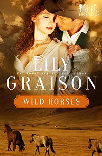 Imagen de archivo de Wild Horses Volume 7 The Willow Creek Series a la venta por PBShop.store US