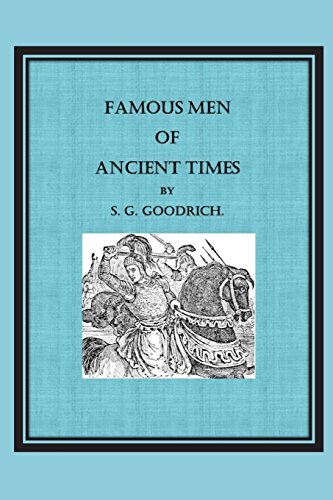 Beispielbild fr Famous Men of Ancient Times zum Verkauf von THE SAINT BOOKSTORE