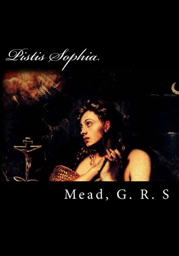 Pistis Sophia - G. R. S Mead