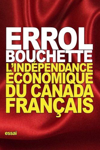 Beispielbild fr L'indpendance conomique du Canada franais (French Edition) zum Verkauf von Lucky's Textbooks