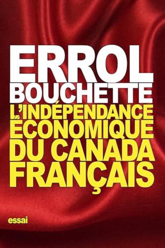 Stock image for L'indpendance conomique du Canada franais (French Edition) for sale by Lucky's Textbooks