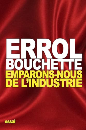 Stock image for Emparons-Nous de l?Industrie (French Edition) for sale by Lucky's Textbooks