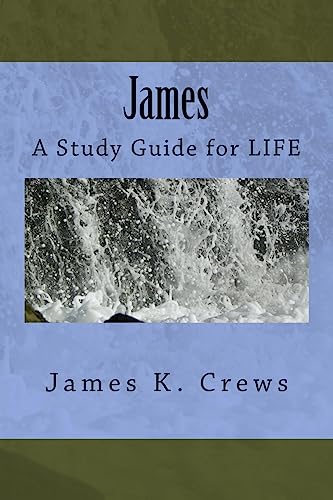 Stock image for James: A Study Guide for LIFE for sale by Lucky's Textbooks
