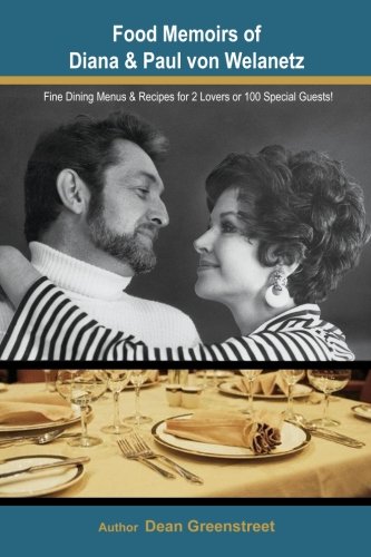 Beispielbild fr Food Memoirs of Diana & Paul Von Welanetz! zum Verkauf von Revaluation Books