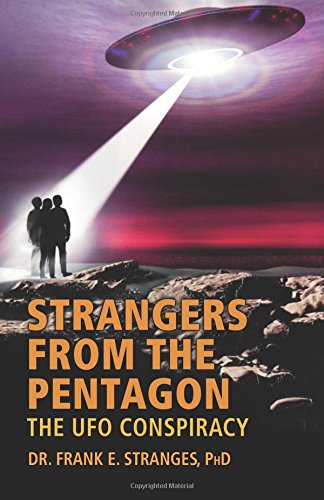 Imagen de archivo de Strangers From the Pentagon: The UFO Conspiracy a la venta por Revaluation Books