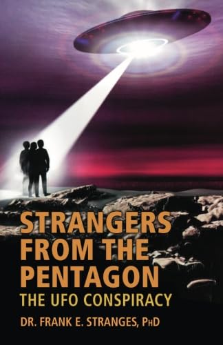 9781536986624: Strangers From the Pentagon: The UFO Conspiracy