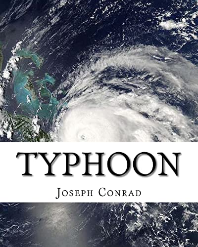 9781536989984: Typhoon, By Joseph Conrad (novella): Adventure story