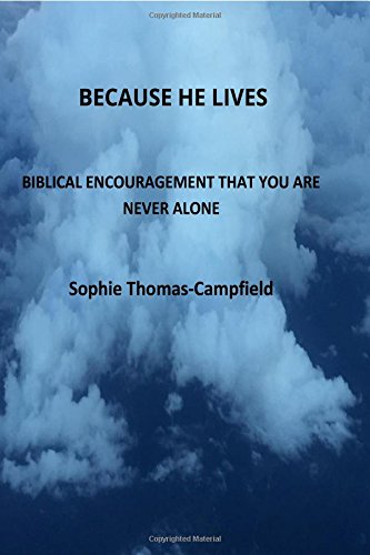 Beispielbild fr Because He Lives: Biblical Encouragement That You are Never Alone zum Verkauf von ThriftBooks-Atlanta