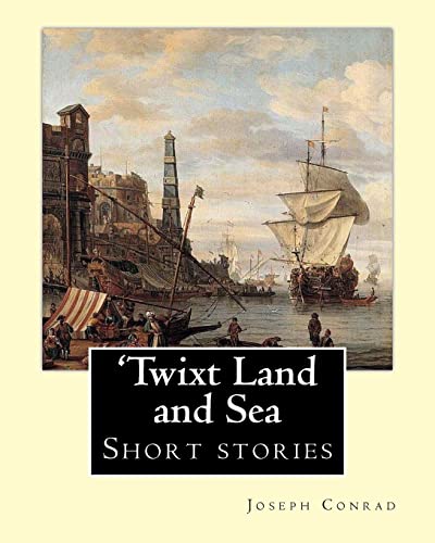 Stock image for Twixt Land and Sea, By Joseph Conrad: Short stories for sale by Lucky's Textbooks