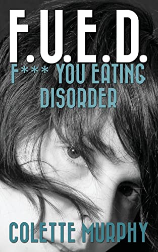 Stock image for F.U.E.D. or F*** You Eating Disorder for sale by THE SAINT BOOKSTORE