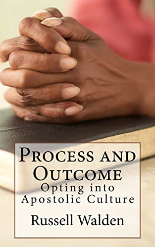 Stock image for Process and Outcome: Opting Into Apostolic Culture for sale by ThriftBooks-Dallas