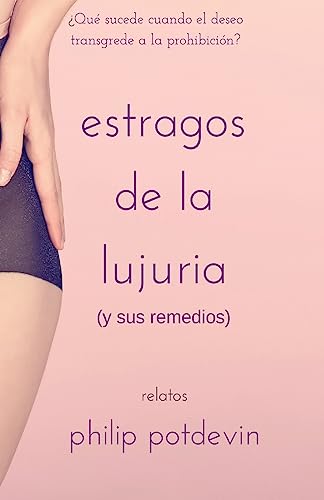 Imagen de archivo de Estragos de la lujuria: (y sus remedios) (Spanish Edition) a la venta por Lucky's Textbooks