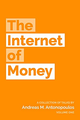 Imagen de archivo de The Internet of Money: A collection of talks by Andreas M. Antonopoulos a la venta por ThriftBooks-Dallas