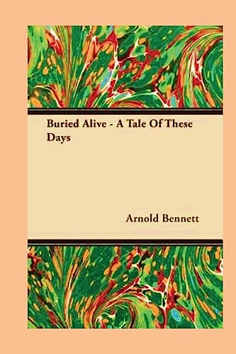 Stock image for Buried Alive: A Tale of These Days for sale by THE SAINT BOOKSTORE