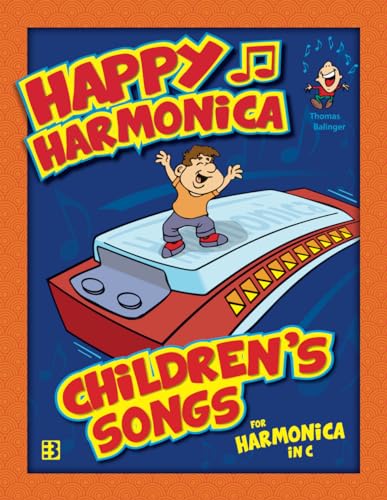 Imagen de archivo de Happy Harmonica: Children  s Songs for Blues Harp in C a la venta por ThriftBooks-Atlanta