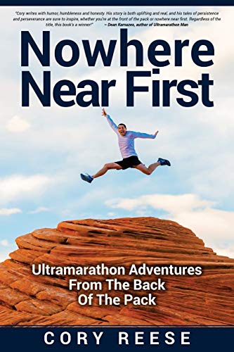 Stock image for Nowhere Near First: Ultramarathon Adventures From The Back Of The Pack for sale by R Bookmark