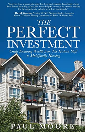Beispielbild fr The Perfect Investment : Create Enduring Wealth from the Historic Shift to MultiFamily Housing zum Verkauf von Better World Books