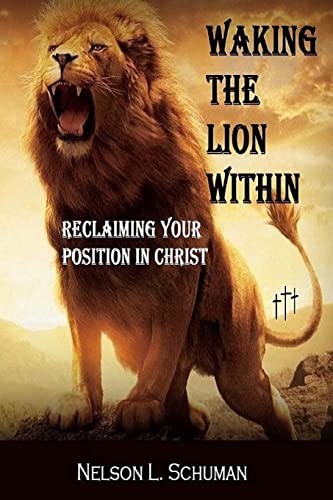 9781537006215: Waking The Lion Within: Reclaiming Your Position In Christ