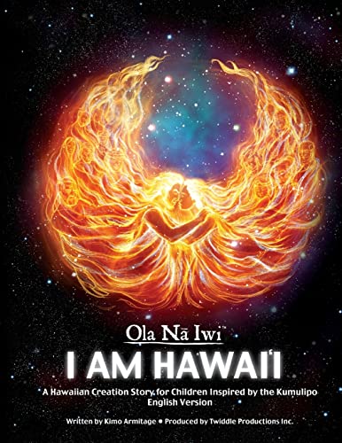Imagen de archivo de Ola Na Iwi: Hawaii (English version): A Hawaiian Creation Story for Children Inspired by the Kumulipo a la venta por GoodwillNI