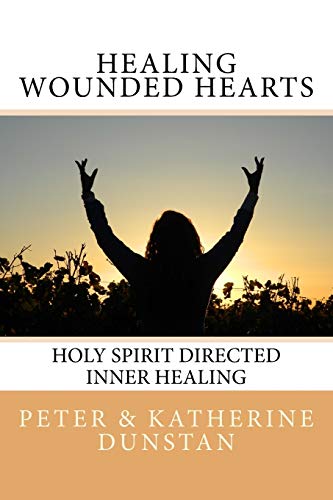 Stock image for Healing Wounded Hearts: Holy Spirit Directed Inner Healing for sale by AwesomeBooks
