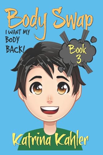 Beispielbild fr BODY SWAP - Book 3: I Want My Body Back!: : (A Very Funny Boo: Volume 3 zum Verkauf von WorldofBooks