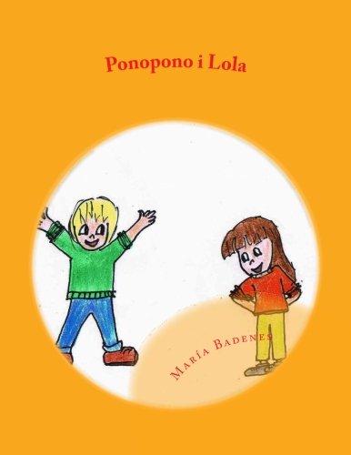 Imagen de archivo de Ponopono i Lola: Aprenen Mindfulness (Coleccin Ho'Oponopono Infantil) (Catalan Edition) a la venta por Lucky's Textbooks