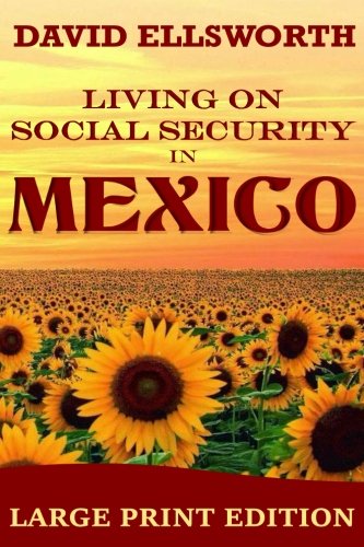 9781537020310: Living on Social Security in Mexico