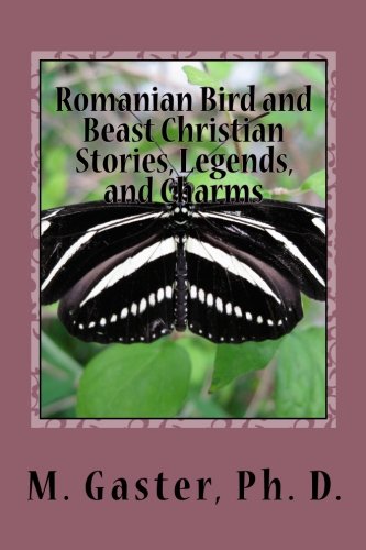 Stock image for Romanian Bird and Beast Christian Stories, Legends, and Charms for sale by Ergodebooks