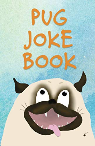Beispielbild fr Pug Joke Book : An Illustrated Collection zum Verkauf von Better World Books
