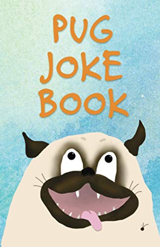 Stock image for Pug Joke Book : An Illustrated Collection for sale by Better World Books