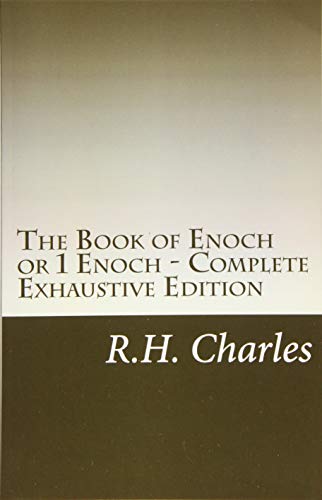 The Book of Enoch or 1 Enoch - Complete Exhaustive Edition (Paperback) - R H Charles