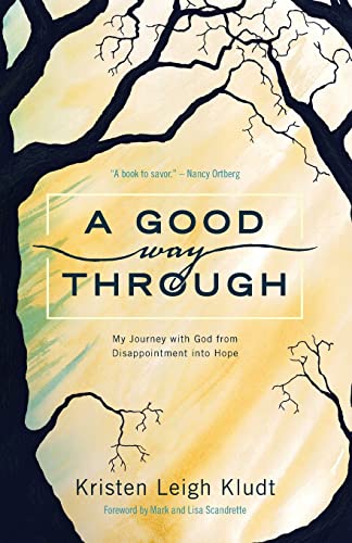 Beispielbild fr A Good Way Through: My Journey with God from Disappointment into Hope zum Verkauf von BooksRun